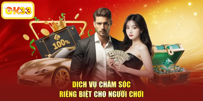 Dịch vụ chăm sóc riêng biệt cho người chơi